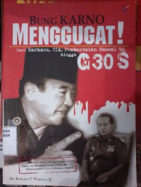 Image of Bung Karno Menggugat! : Dari Marhaen, CIA, Pembantaian Masal '65 Hingga G30S